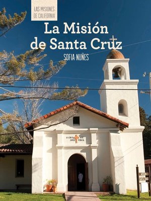 cover image of La Misión de Santa Cruz (Discovering Mission Santa Cruz)